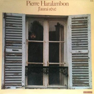 J’aurai rêvé by Pierre Haralambon - album cover