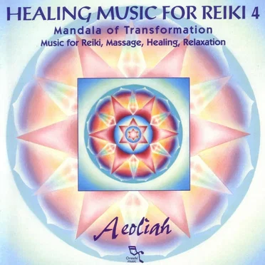 Healing Music for Reiki 4: Mandala of Transformation