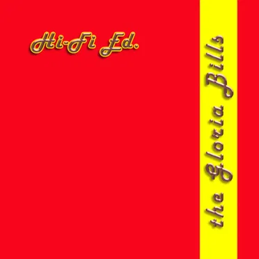 Hi-Fi Ed. by The Gloria Bills - album cover
