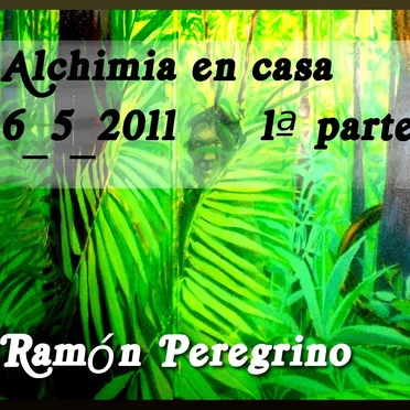 Alchimia en casa, parte 1