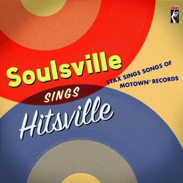 Soulsville Sings Hitsville: Stax Sings Songs of Motown Records by Various Artists - album cover
