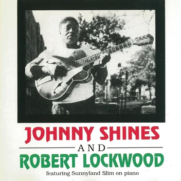 Johnny Shines and Robert Lockwood