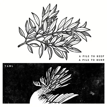 A Pile to Keep, A Pile to Burn by YAWL - album cover