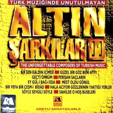Türk Müziğinde Unutulmayan Altın Şarkılar 11: The Unforgettable Composers Of Turkish Music by Various Artists - album cover