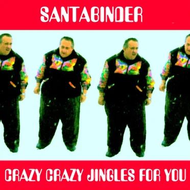 Crazy crazy jingles for you by Santabinder - album cover