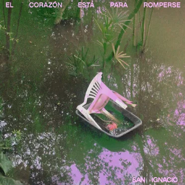 El corazón está para romperse by San Ignacio - album cover