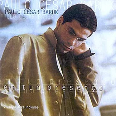 Em Tua Presença by Paulo César Baruk - album cover