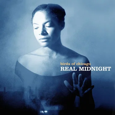 Real Midnight by Birds of Chicago - album cover