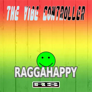Raggahappy by The Vibe Controller - album cover