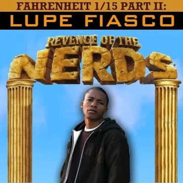 Fahrenheit 1/15, Part 2: Revenge of the Nerds by Lupe Fiasco - album cover