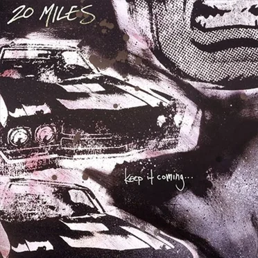 Keep It Coming by 20 Miles - album cover