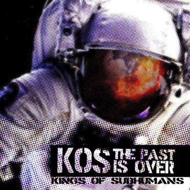 The Past Is Over by Kings of Subhumans - album cover