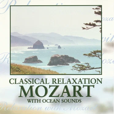 Classical Relaxation: Mozart with Ocean Sounds
