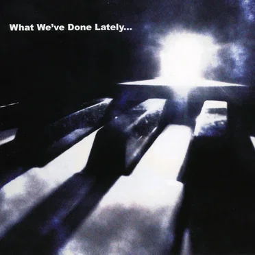 What We’ve Done Lately… by Various Artists - album cover