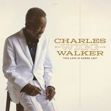 This Love is Gonna Last by Charles Walker - album cover