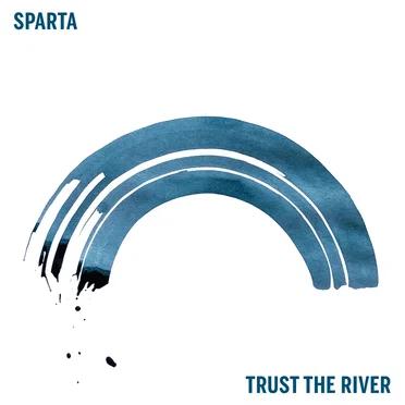 Trust the River by Sparta - album cover