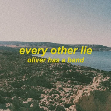 every other lie by oliver has a band - album cover