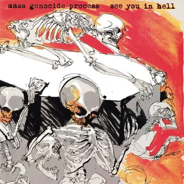 Mass Genocide Process / See You In Hell