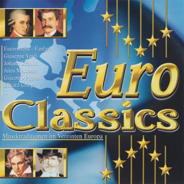 Euro Classics: Musiktraditionen im vereinten Europa by Various Artists - album cover