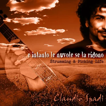 ...e intanto le nuvole se la ridono / Strumming & Picking Life by Claudio Spadi - album cover