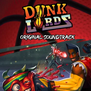 Dunk Lords Original Soundtrack