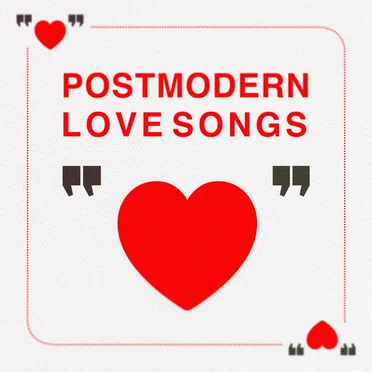 Postmodern Love Songs