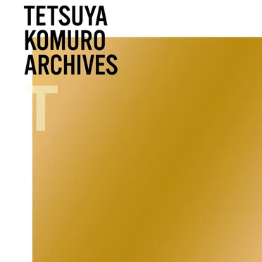 TETSUYA KOMURO ARCHIVES “T”