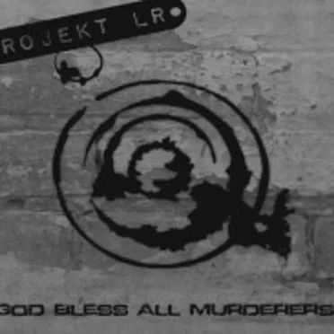God Bless All Murderers by Projekt LR - album cover