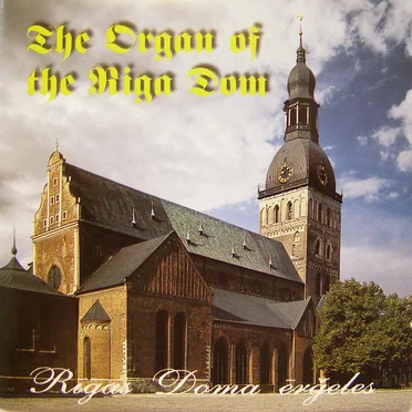 The Organ of the Riga Dom by Various Artists - album cover