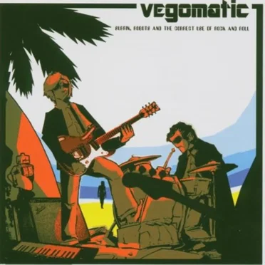 Surfin, Robots and the Correct Use of Rock and Roll by Vegomatic - album cover