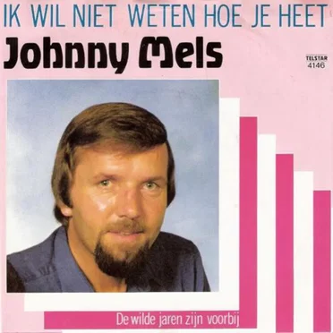 Ik wil niet weten hoe je heet / De wilde jaren zijn voorbij