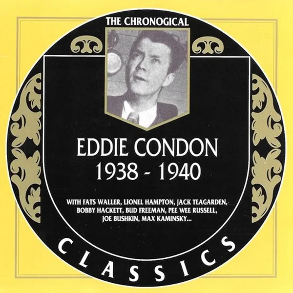 The Chronological Classics: Eddie Condon 1938-1940