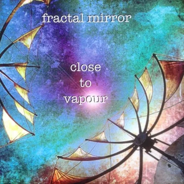 Close to Vapour