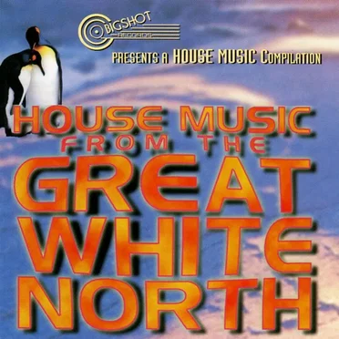 House Music From the Great White North by Various Artists - album cover