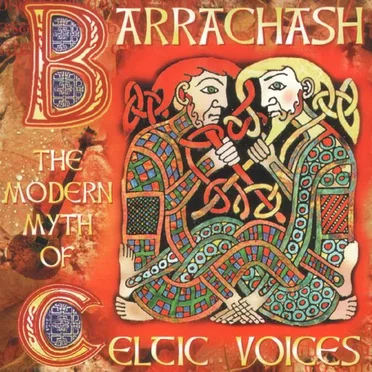 Barrachash: The Modern Myth of Celtic Voices by Various Artists - album cover