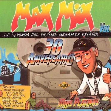 Max Mix 30 Aniversario Vol 1 - La Leyenda Del Primer Megamix Español by Various Artists - album cover