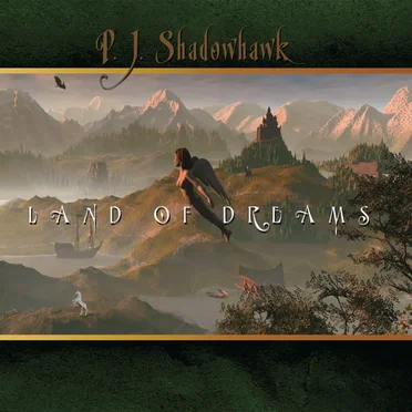 Land of Dreams by P.J. Shadowhawk - album cover