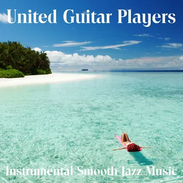 Instrumental Smooth Jazz Music by United Guitar Players - album cover