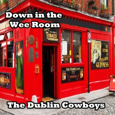 Down in the Wee Room by The Dublin Cowboys - album cover