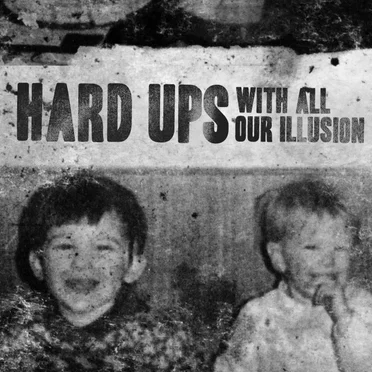 With all our illusion by Hard Ups - album cover