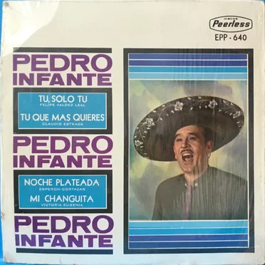 Tú, sólo tú / Tú que más quieres / Noche plateada / Mi changuita