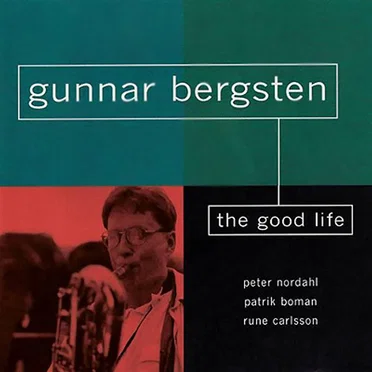 The Good Life by Gunnar Bergsten - album cover
