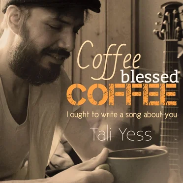 Coffee Blessed Coffee by Tali Yess - album cover