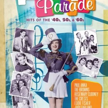 The Pop Parade: Hits of the '40s, '50s & '60s by Various Artists - album cover