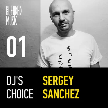 DJ’s Choice 01: Sergey Sanchez by Sergey Sanchez - album cover