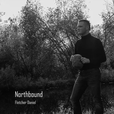 Northbound by Fletcher Daniel - album cover