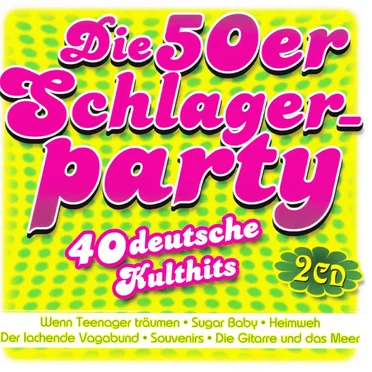 Die 50er Schlagerparty by Various Artists - album cover