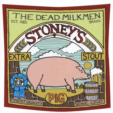 Stoney's Extra Stout (Pig) by The Dead Milkmen - album cover