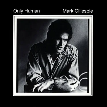 Only Human by Mark Gilespie - album cover