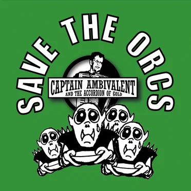 Save The Orcs by Captain Ambivalent - album cover